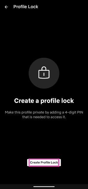 Step 7: Select Create Profile Lock. How to lock your Netflix profile with a PIN (2024)