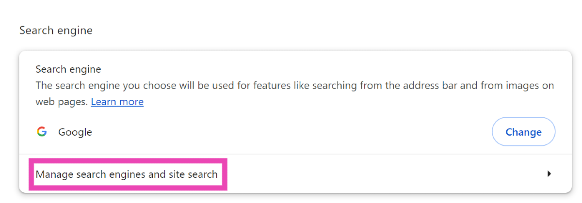 Step 3: Click on Manage search engines and site search.