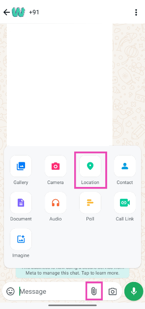 Step 10: Hit the attachments icon and select Location. How to send a fake location on WhatsApp (2024)