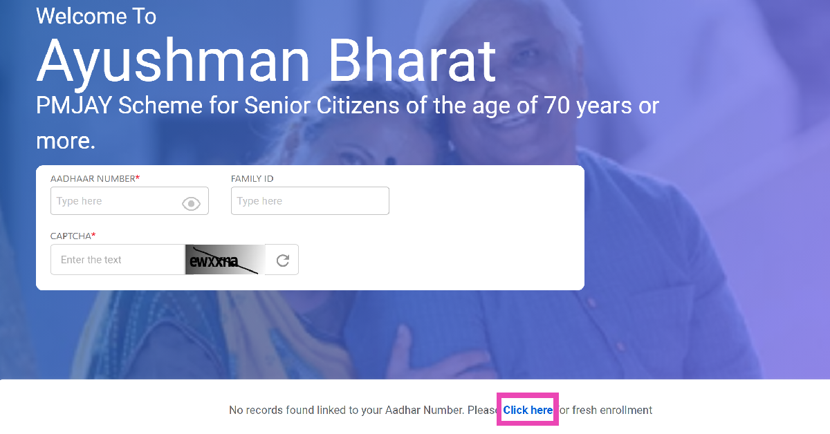 Step 11: If no record is found linked to your AADHAR, click the link at the bottom of the screen for fresh enrollment. How to apply for the Ayushman Vaya Vandana Card online? 