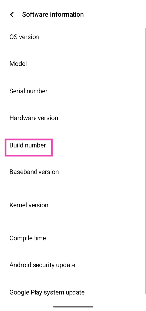 Step 3: Find the Build Number and tap it 5 times.