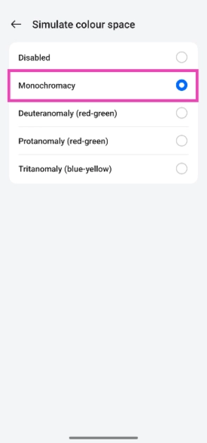 Step 5: Select Monochromacy. Top 4 ways to turn your Android phone’s screen to grayscale