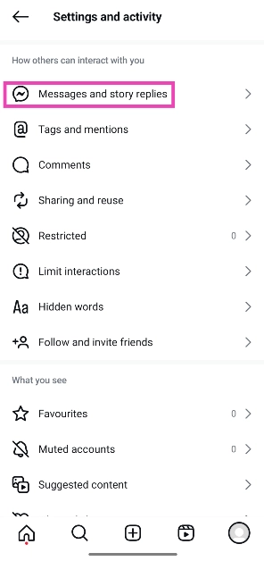 Step 3: Scroll down to the ‘How others can interact with you’ section and tap on Messages and story replies.