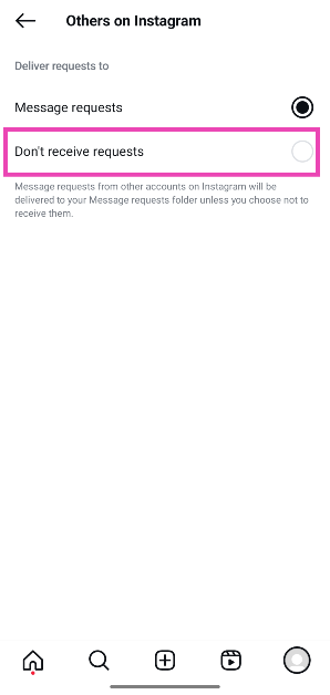 Step 7: Go back and select Others on Instagram. This category includes people who don’t follow you. 3 ways to control who messages you on Instagram