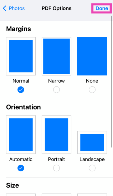 Step 5: Select the Margins, Orientation, and Size. Hit Done. Top 6 ways to convert a photo to PDF on iPhone