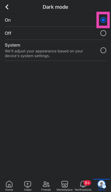 Step 4: Select On. Choose ‘Use system settings’ if you want the Facebook app to follow the Dark Mode schedule set on your phone.