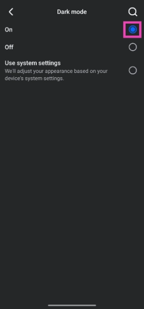 Step 3: Go to Dark mode.