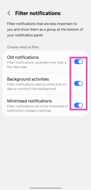Step 6: Turn on the toggle switches next to Old notifications, Background activities, and Minimised notifications. How to filter notifications on your Samsung phone? (One UI 7)