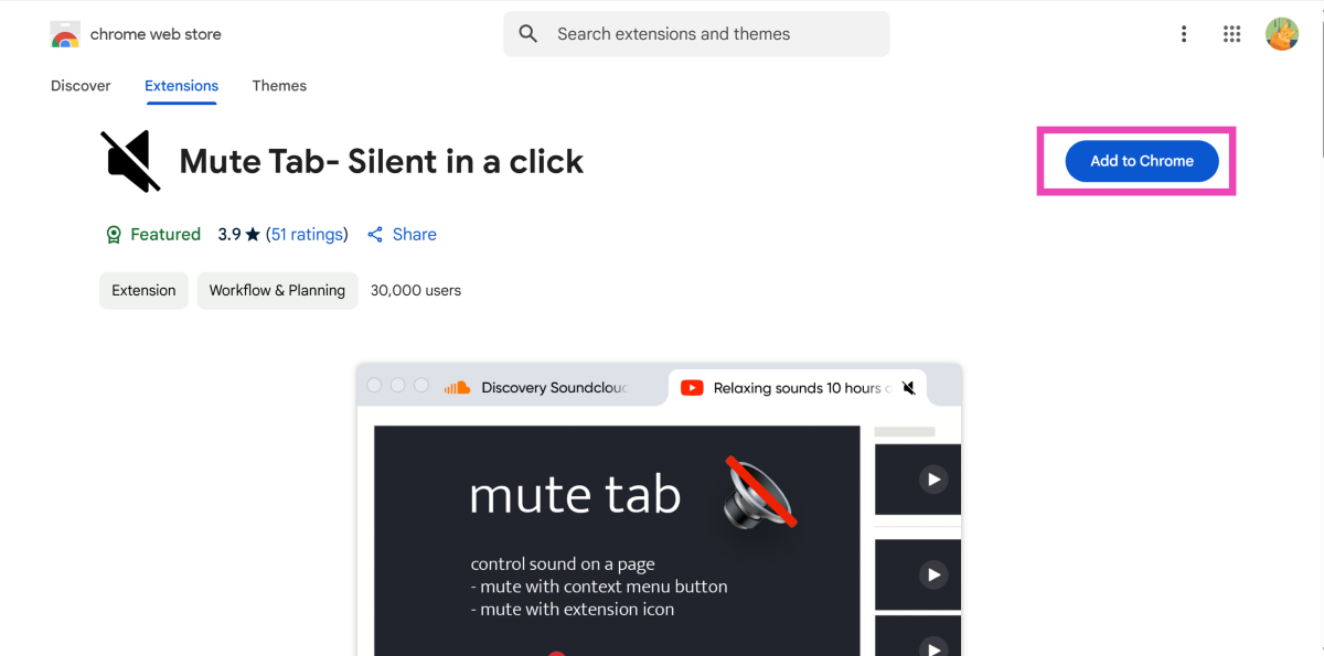 Step 1: Install the Mute Tab - Silent in a click extension from the Chrome Web Store.