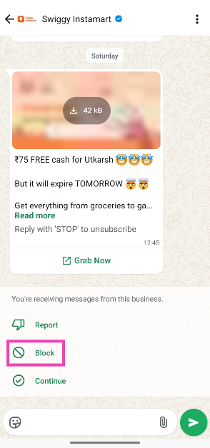 Step 3: If there’s no option to unsubscribe, tap on Block. Top 5 ways to block spam calls and messages on WhatsApp