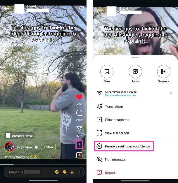 Step 6: To remove a specific Reel that’s suggested to you from a blend, tap the ellipses in the bottom right corner of the screen and select Remove from your blend. The Reel will be removed from all your blends. How to create an Instagram Reels blend with your friends?