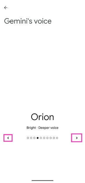 Step 5: Swipe left/right or use the arrow icons to browse the different voices. When you land on a voice you like, go to the previous page. The voice will be saved. How to change Google Gemini’s voice on your phone