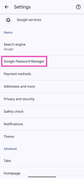 Step 4: Tap on Google Password Manager.