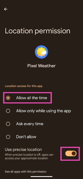 Step 5: Tap on Allow all the time and turn on the toggle switch next to Use precise location.