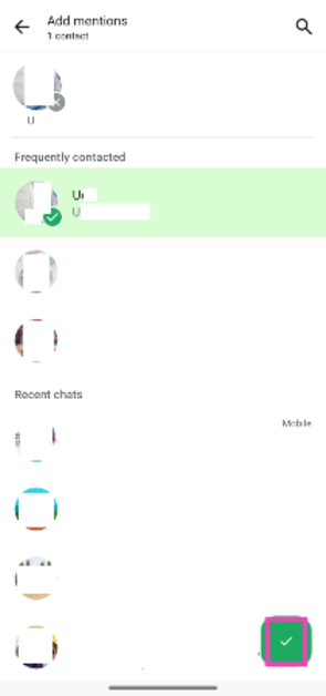Step 7: Hit the tick icon in the bottom right corner of the screen. How to tag someone in your WhatsApp status