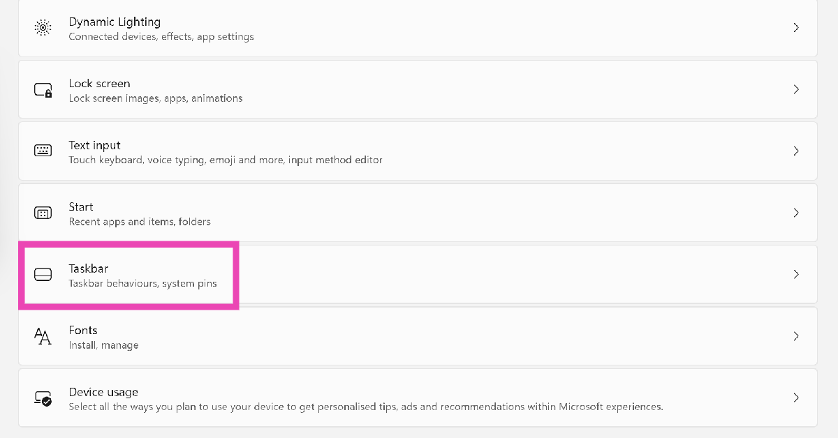 Step 2: Scroll down and select Taskbar. How to Enable the On-screen Keyboard on Windows 11: Top 3 Ways