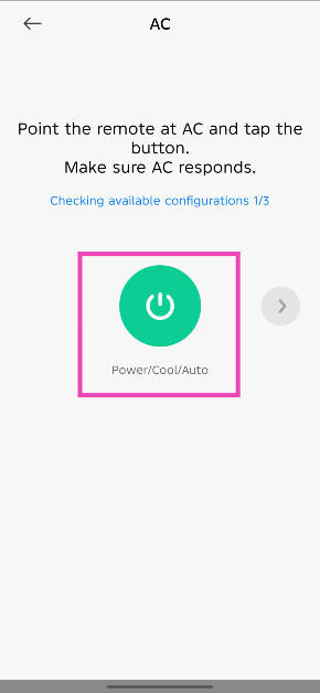 Step 5: Point your phone towards the device and tap the button on the screen.
