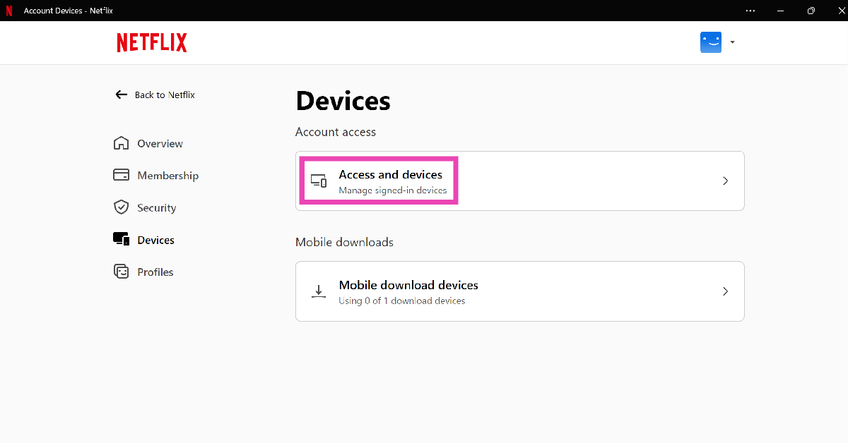 Step 4: Click on Access and devices. Top 3 Ways To Sign Out Of Netflix On All Devices At Once