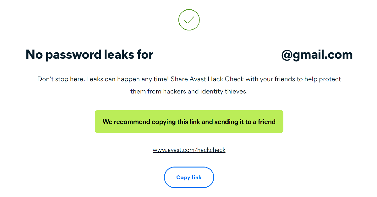 Step 3: Avast will scan the web for data breaches with your email in it and present the relevant results. How to check if your password was leaked in a data breach: Top 4 ways