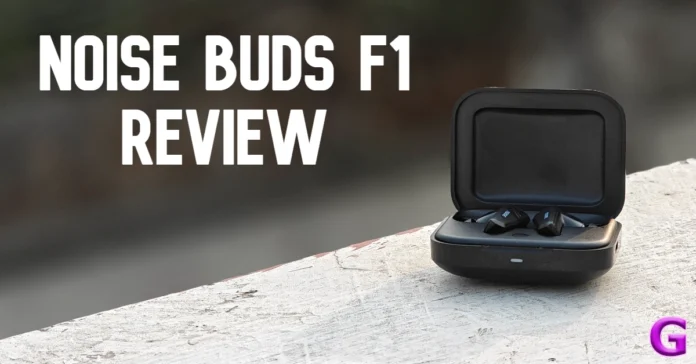 Noise Buds F1 Review