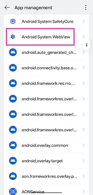 Step 4: Scroll down and select Android System WebView.