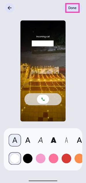 Step 6: Crop the image to fit the screen. Choose a font and colour for the contact name. Hit Done.