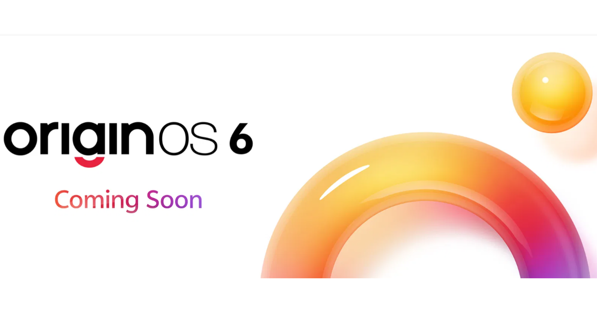 Vivo to roll out Origin OS 6 to its smartphones soon, iQOO phones to also receive the new update