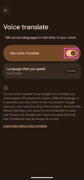 Step 5: Turn on the toggle switch next to Use voice translate. How to enable voice translation for phone calls on Google Pixel