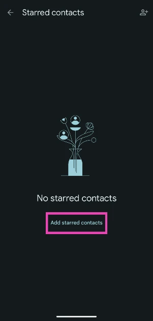 Step 7: Tap on Add starred contacts.