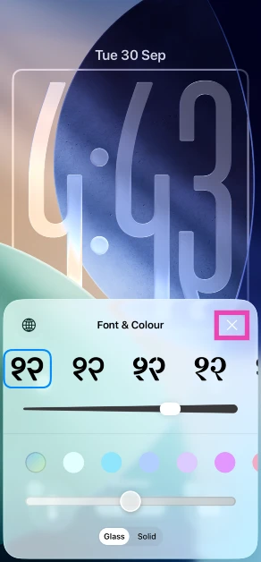 Step 7: Hit the cross icon on the Font and Colour pop-up. How to change the lock screen clock script on iPhone