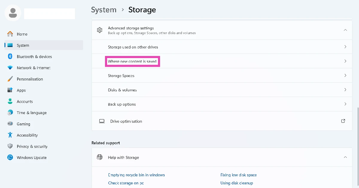 Step 4: Click on Where new content is saved.