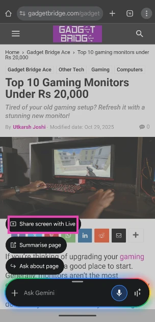 Step 2: The Gemini Assistant will get summoned on your screen. Tap on Share screen with Live.