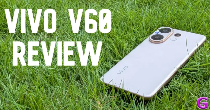 Vivo V60 Review: Setting the benchmark in camera performance for midrange phones