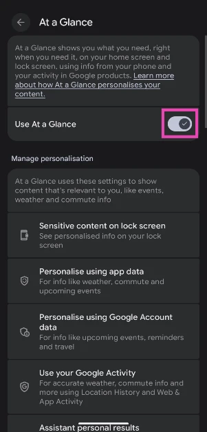 Step 6: Turn off the toggle switches next to Use At a Glance and Show on home screen.