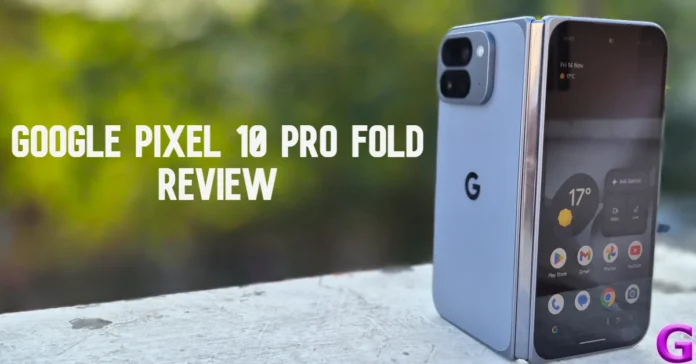 Google Pixel 10 Pro Fold Review: A new approach to a familiar design