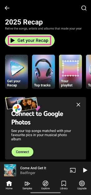 Step 4: Select Get your Recap. How to view your 2025 Recap on YouTube Music?