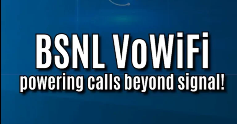 BSNL announced the rollout of Voice over WiFi (VoWiFi) in India