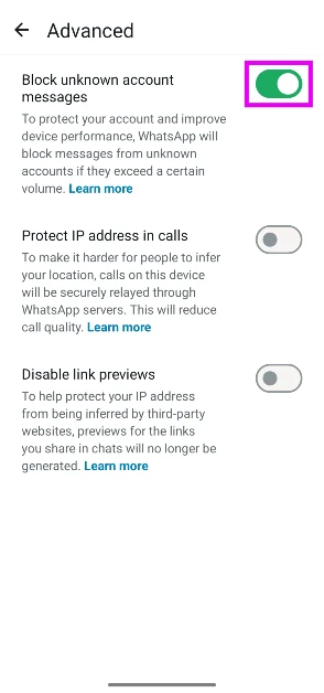 Step 5: Hit the toggle switch next to Block unknown account messages. This feature will block large volumes of messages sent from unknown numbers.