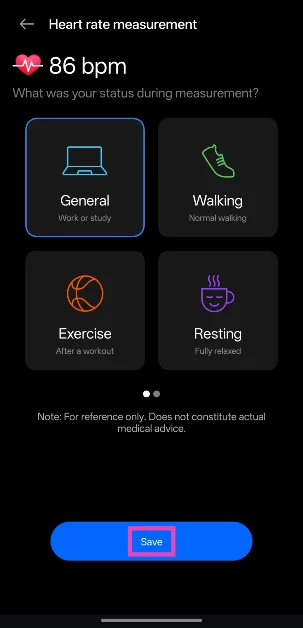 Your heart rate will be displayed on the screen. Hit Save to record the reading.