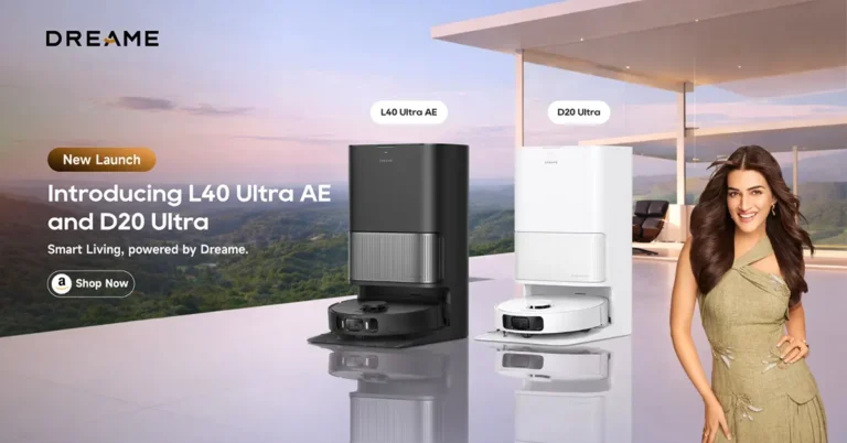 Dreame L40 Ultra AE and D20 Ultra launched in India with smart cleaning that means business