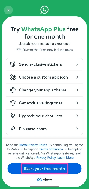 If this is your first time subscribing to WhatsApp Plus, you can get the first month of the service for free. Tap on Start your first month to go ahead.