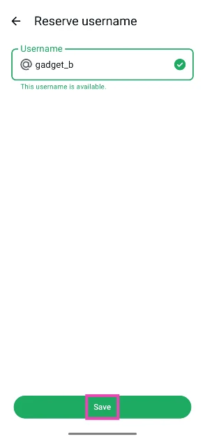 Enter the username you want in the text box. If it’s available, hit Save.