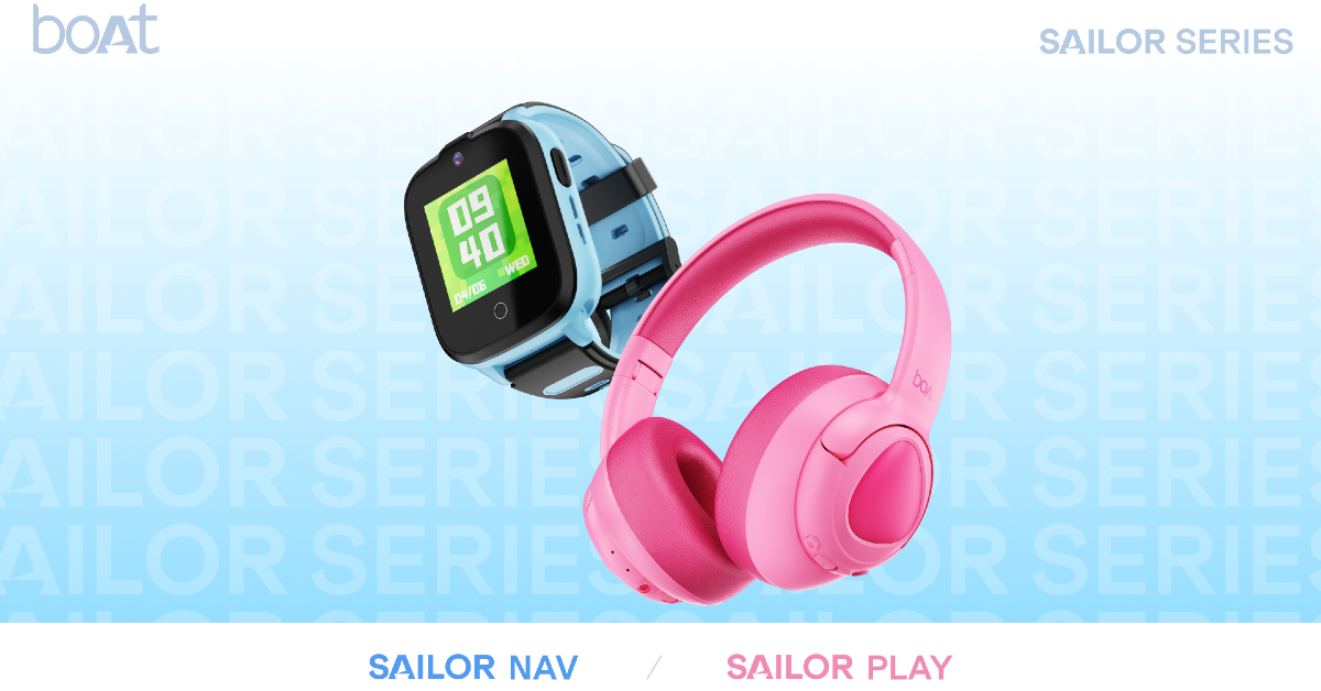 Boat Sailor Nav smartwatch and boAt Sailor Play headphones for kids launched
