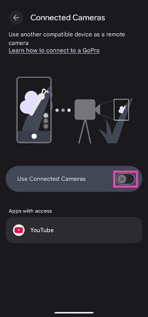Turn on the toggle switch next to Use Connected Cameras.
